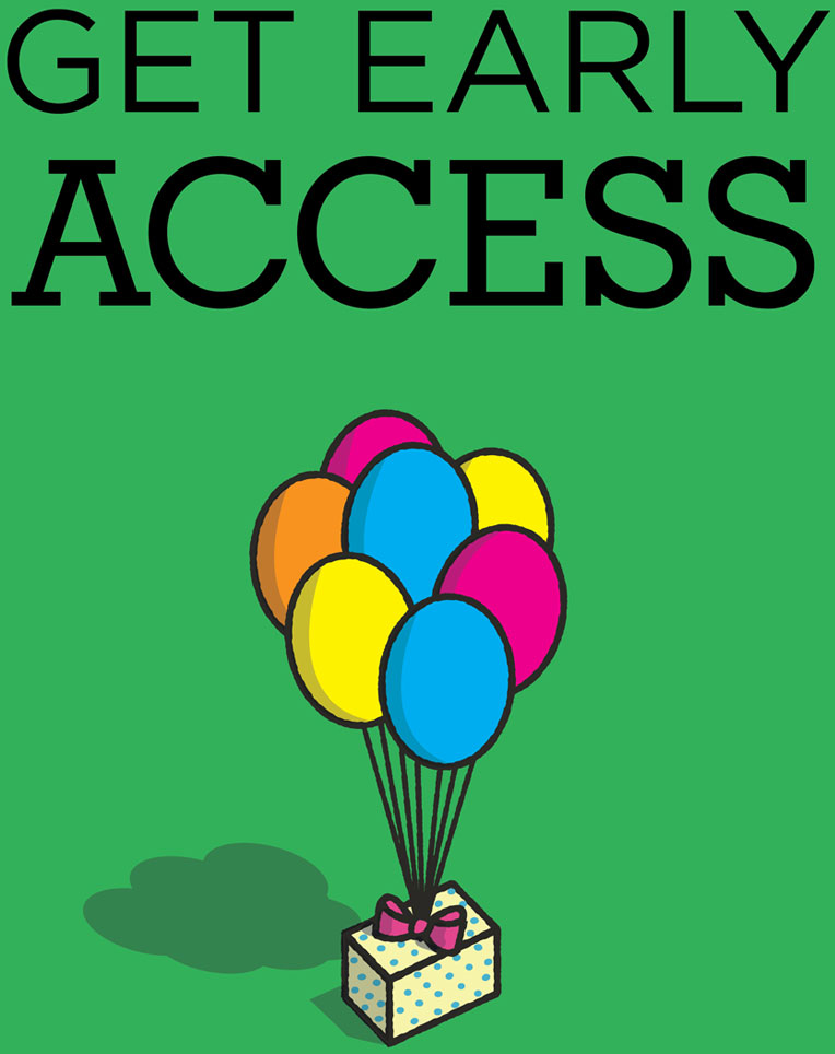 get early access